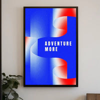 Adventure More Poster PosterGoat