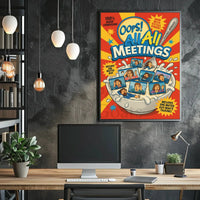 Oops! All Meetings Humorous Pop Culture Poster PosterGoat