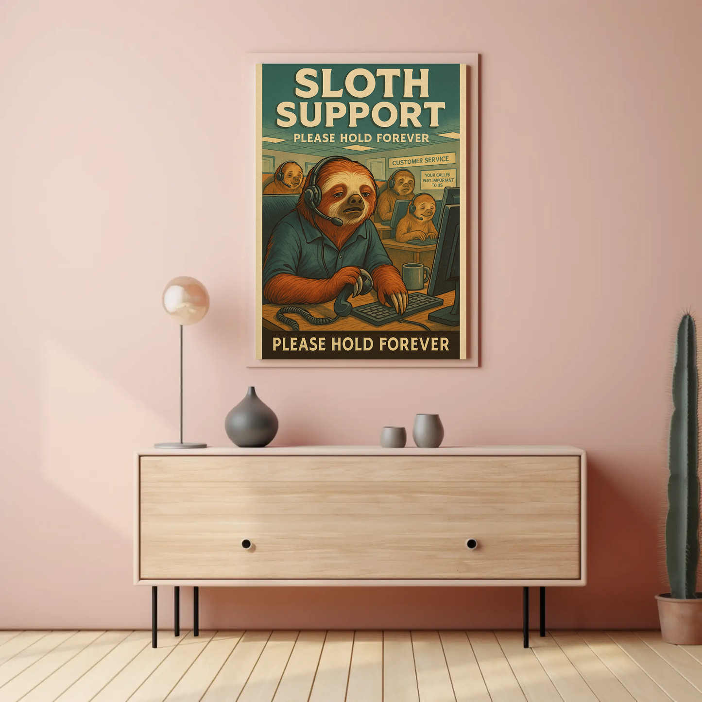 Sloth Support Hold Forever Parody Poster