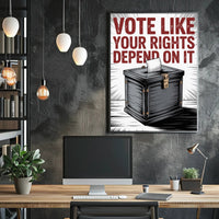 Vote Like Your Rights Depend On It Political Poster