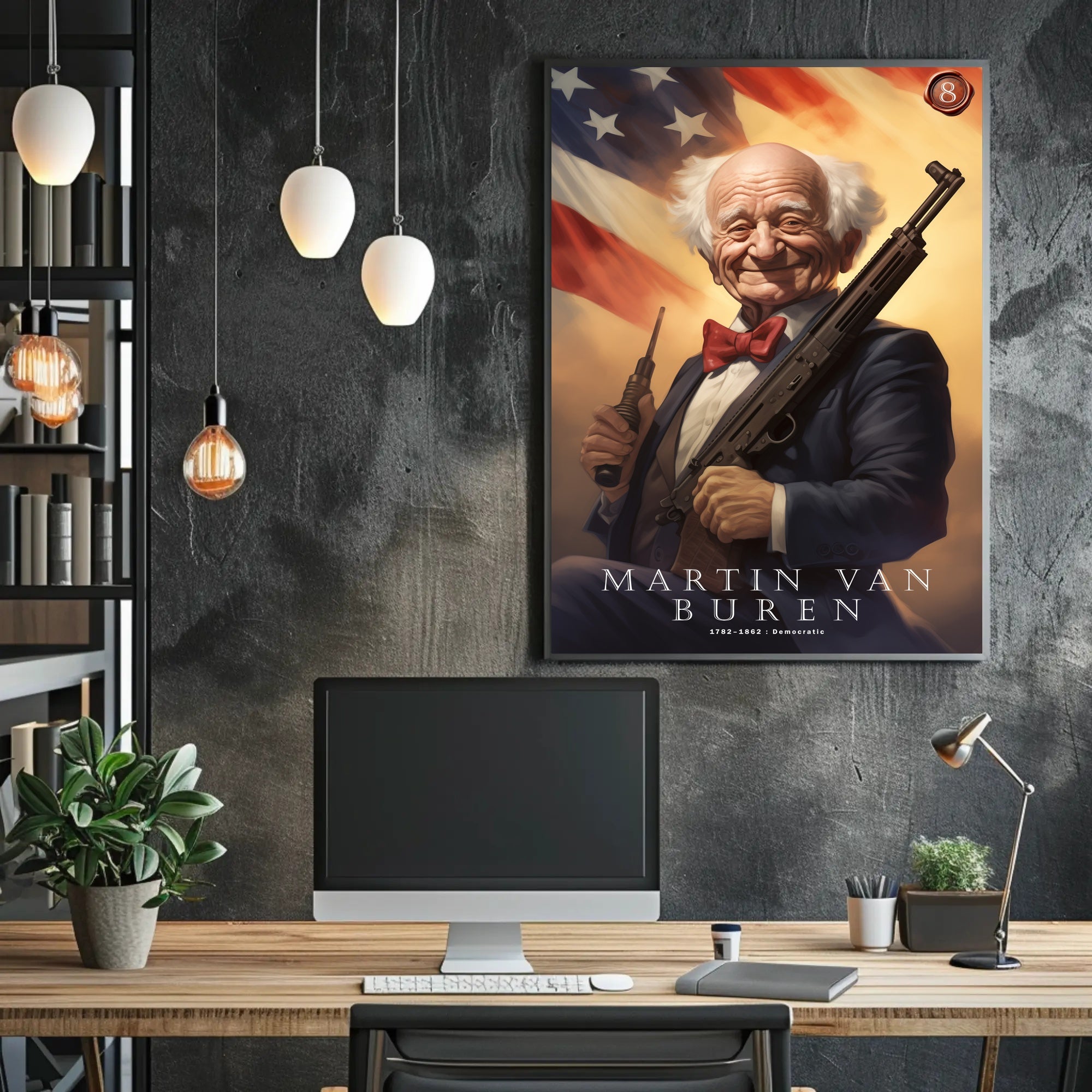 Martin Van Buren with a Modern Twist Poster