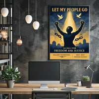 Let My People Go A Call for Freedom and Justice Poster