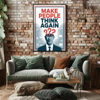 MAKE PEOPLE THINK AGAIN Motivational or Quote Poster