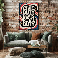 Civic Duty Bold Quote Political or Propaganda Poster