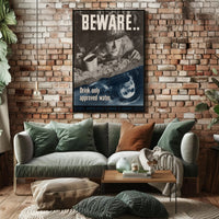 Beware Drink Only Approved Water WWII Poster PosterGoat