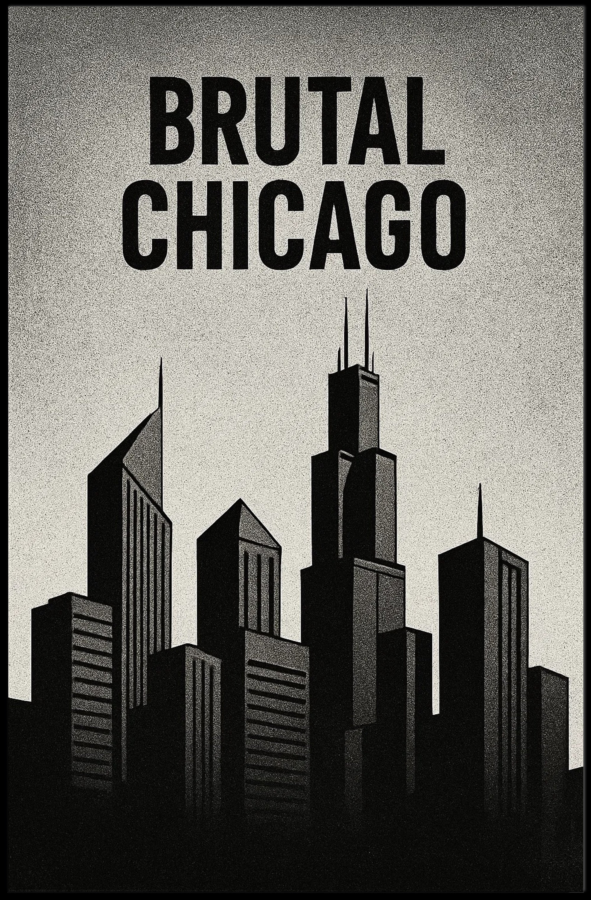 Bold Black-and-White Chicago Skyline Urban or Cityscape Poster