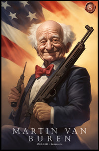 Martin Van Buren with a Modern Twist Poster