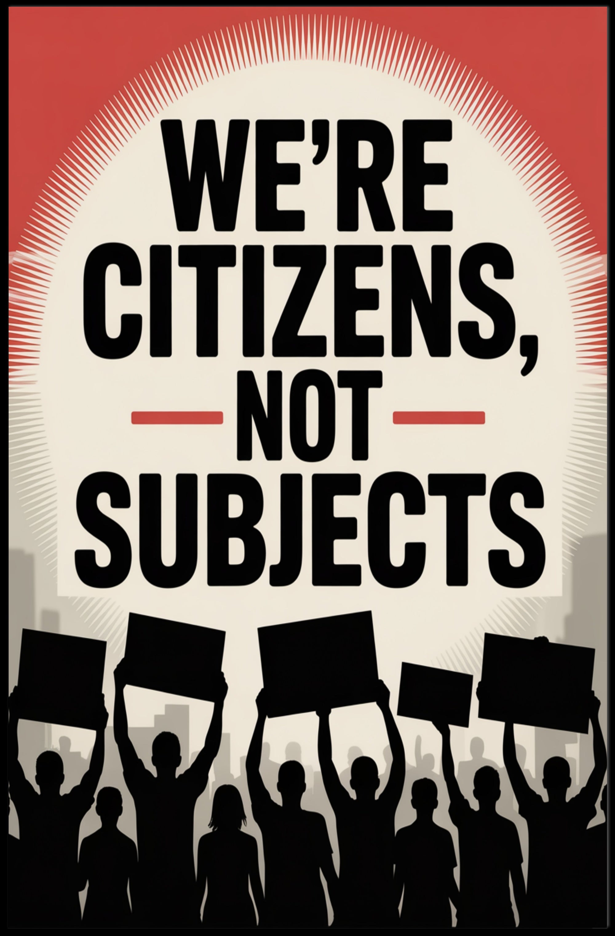 Empowering Citizens Protest Art Political or Propaganda Poster