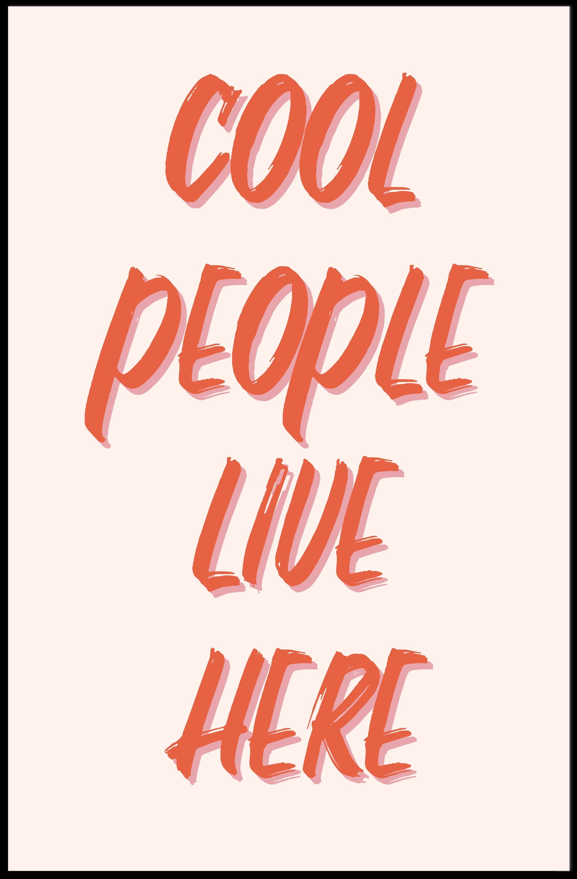 Cool People Live Here Motivational or Quote Poster PosterGoat