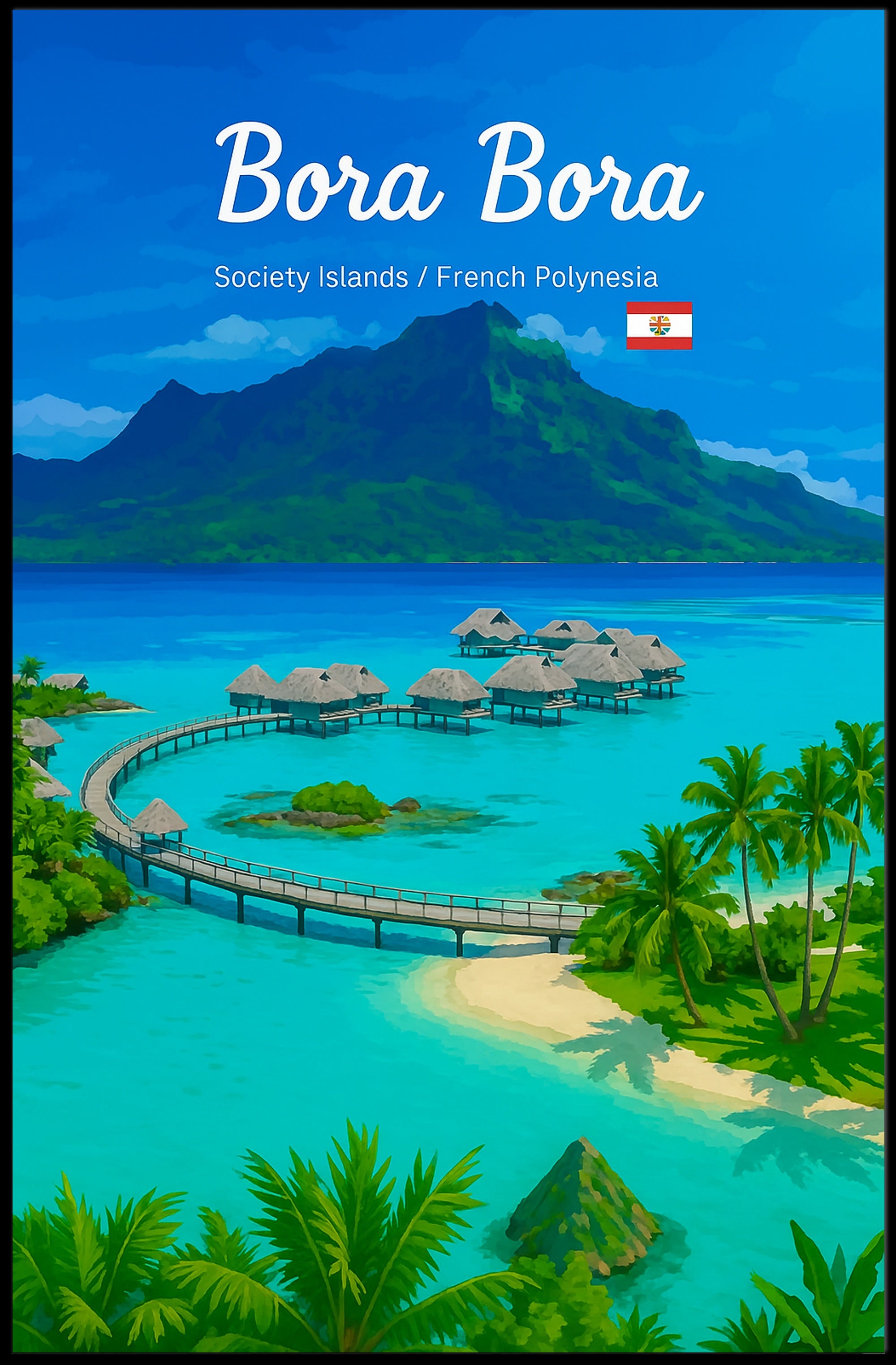 Breathtaking Bora Bora Travel Poster for Island Paradise Lovers PosterGoat