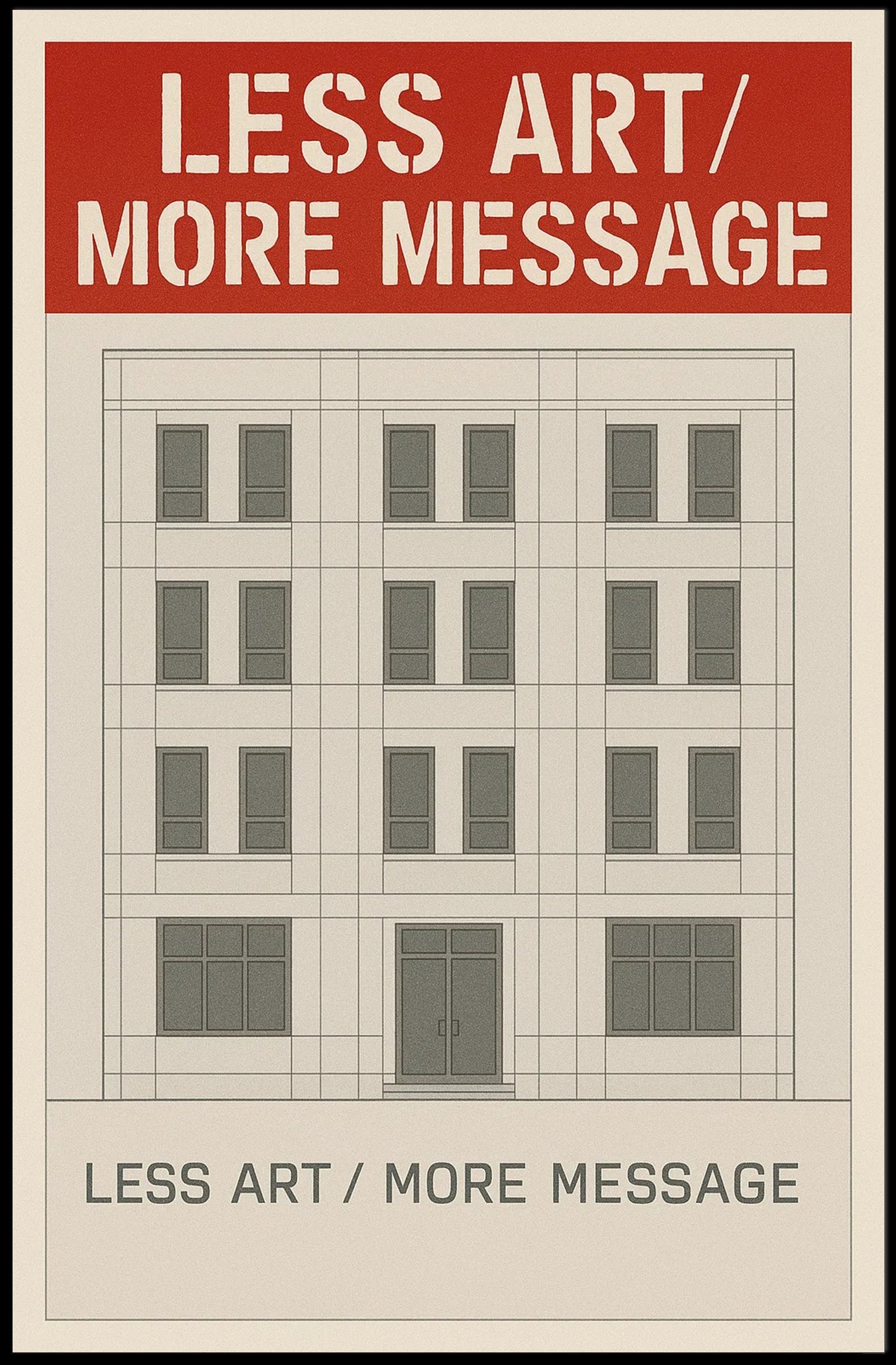 LESS ART, MORE MESSAGE Minimalist Motivational Quote Poster