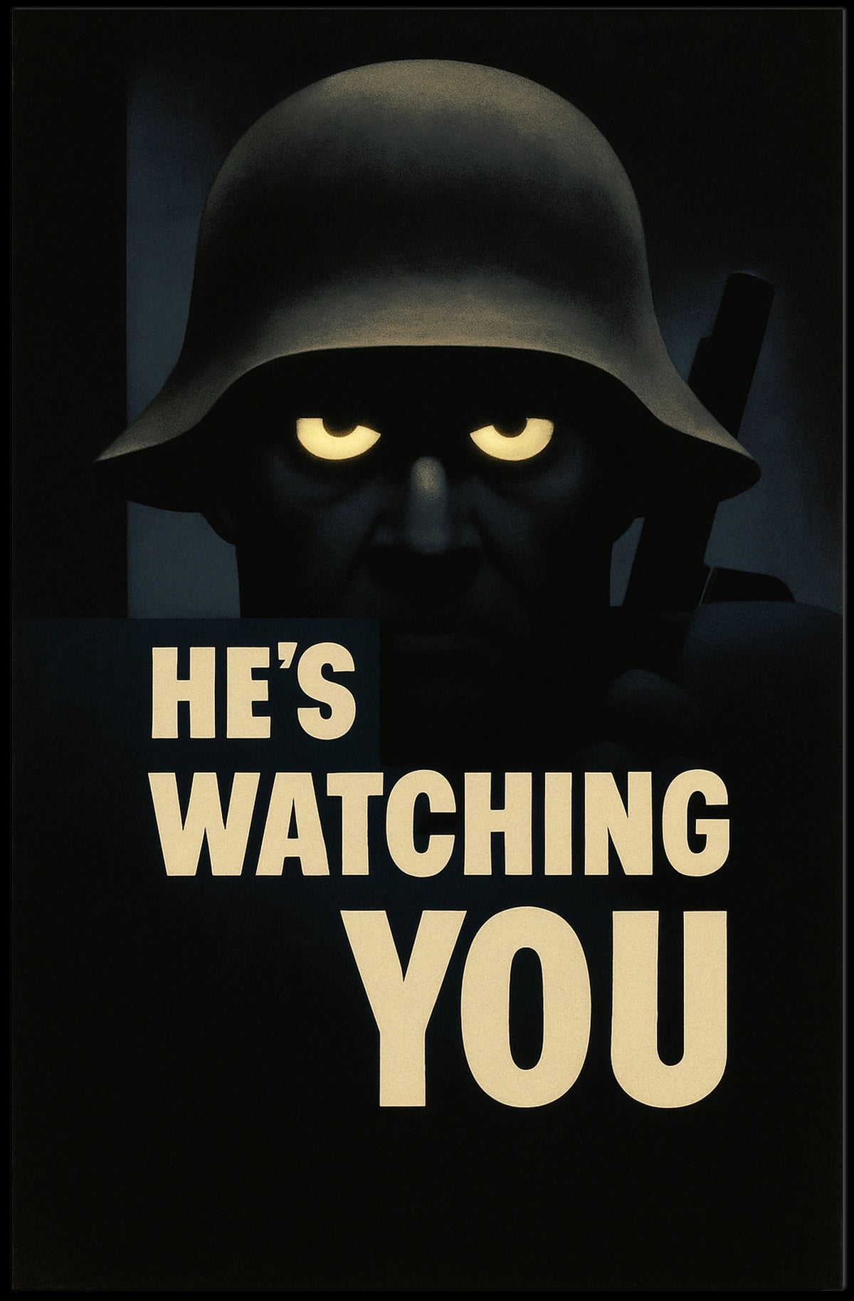 HeS Watching You Poster