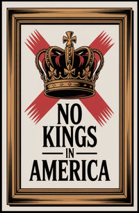 No Kings in America: Political or Propaganda Poster