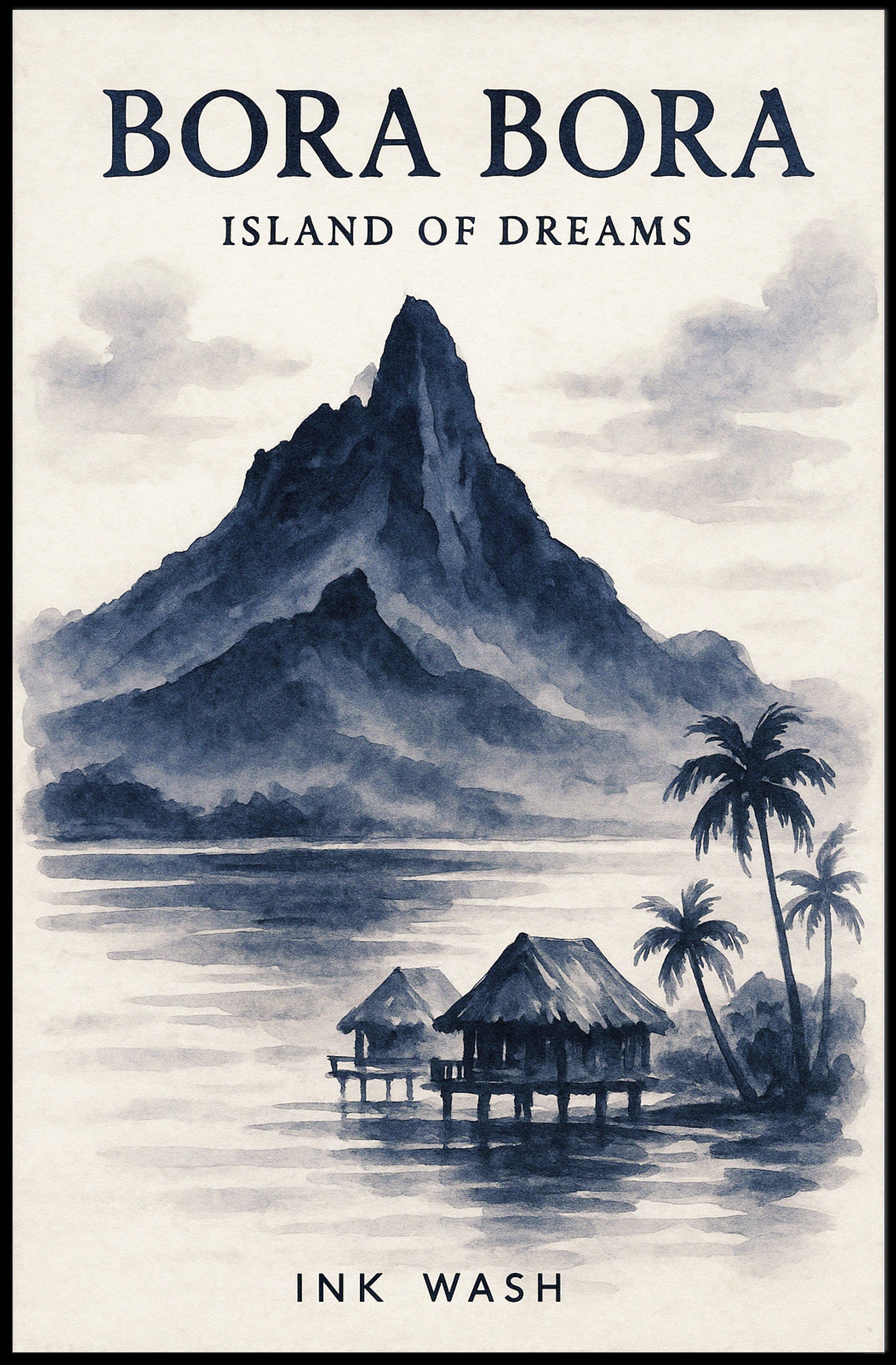Bora Bora Island of Dreams Poster PosterGoat