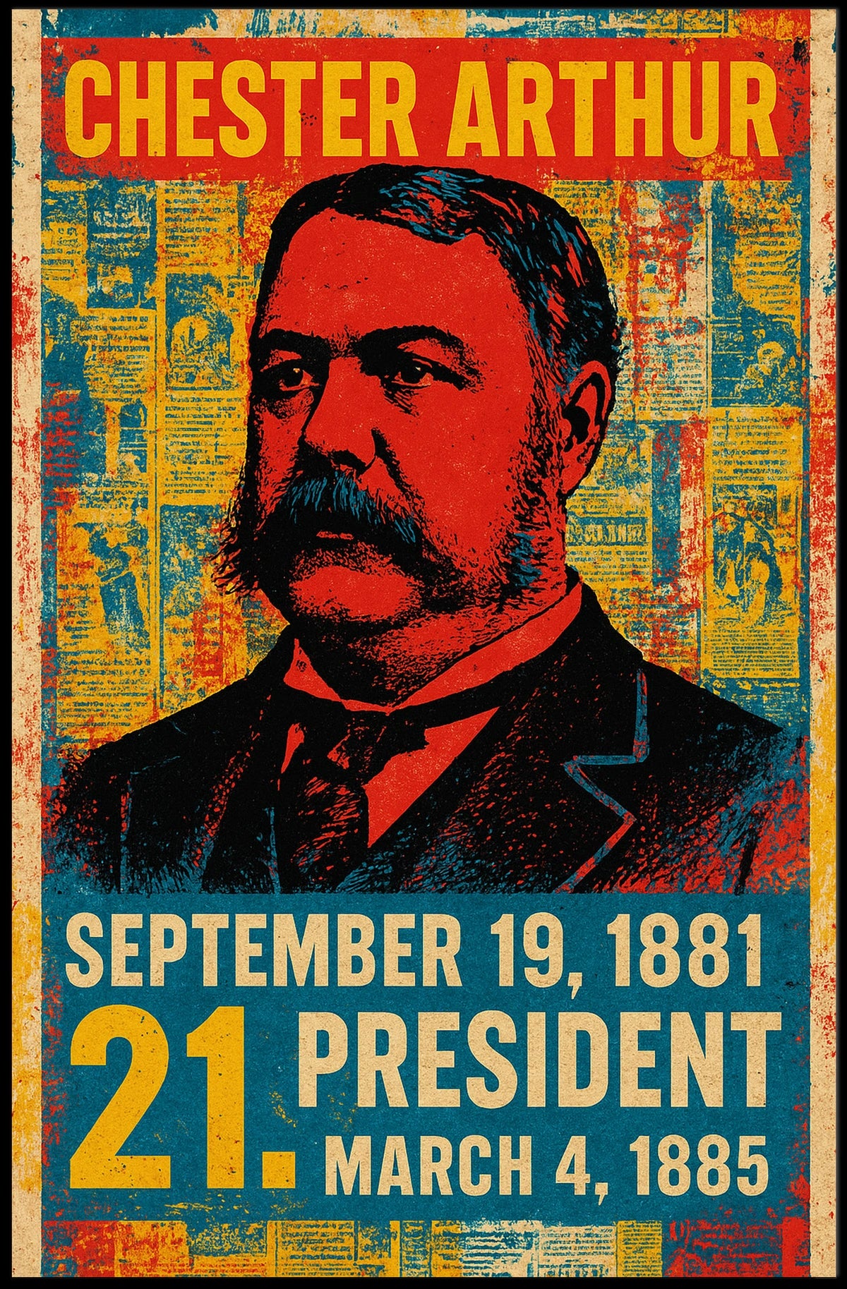 Chester A. Arthur 21st President of the United States Street Art Mashup Poster