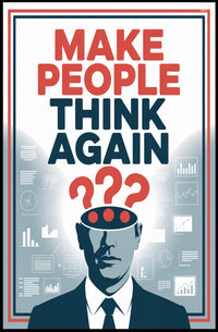 MAKE PEOPLE THINK AGAIN Motivational or Quote Poster