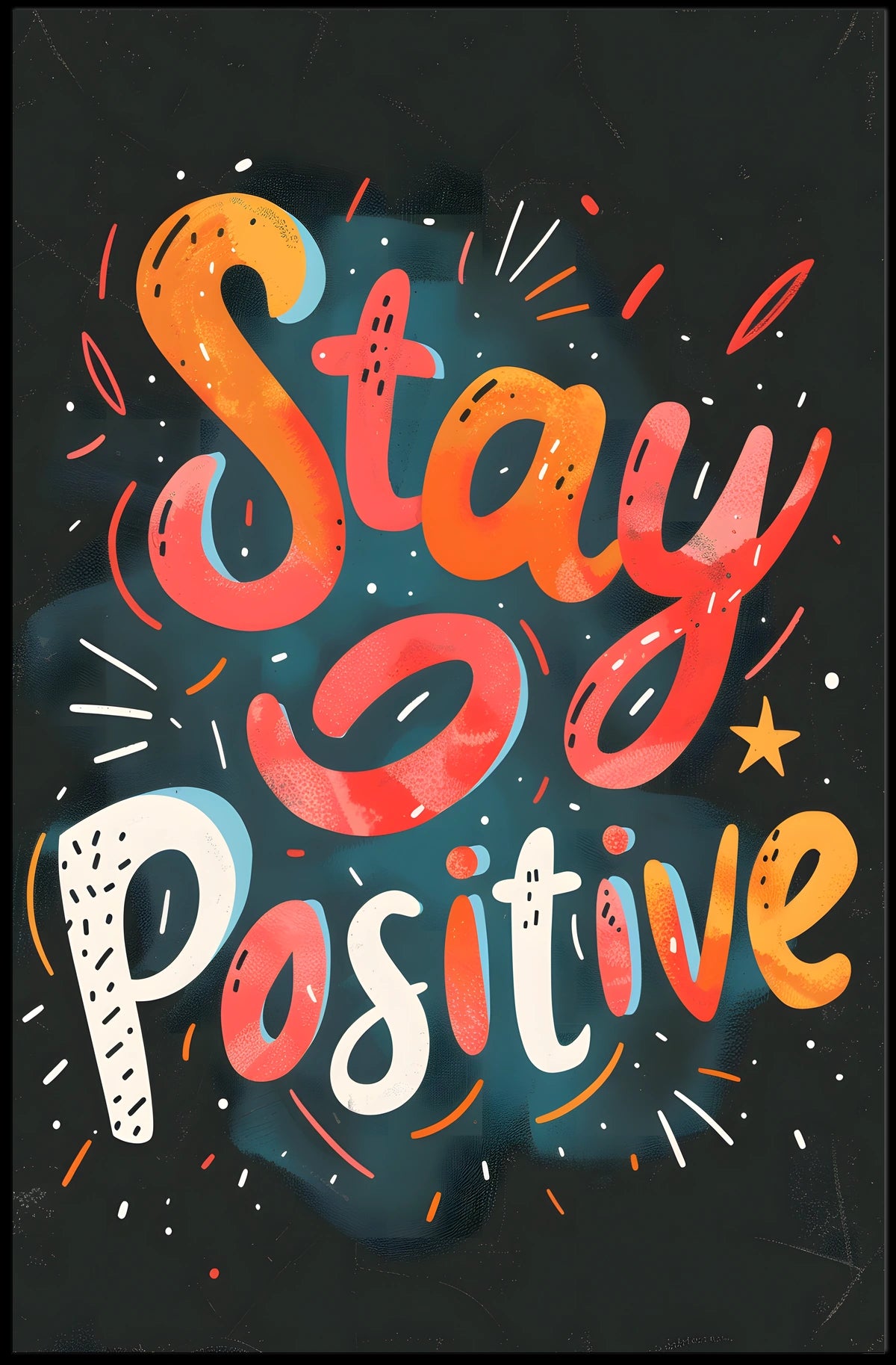 Stay Positive Poster