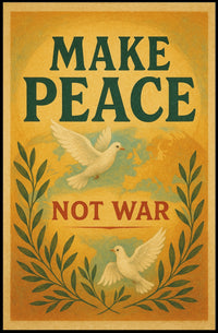 Make Peace, Not War Poster