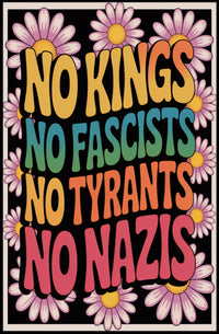 NO KINGS, NO FASCISTS Political or Propaganda Poster