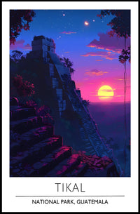 Tikal Temple Sunset Adventure National Park Poster