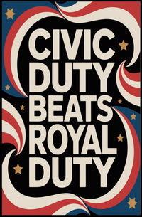 Civic Duty Bold Quote Political or Propaganda Poster