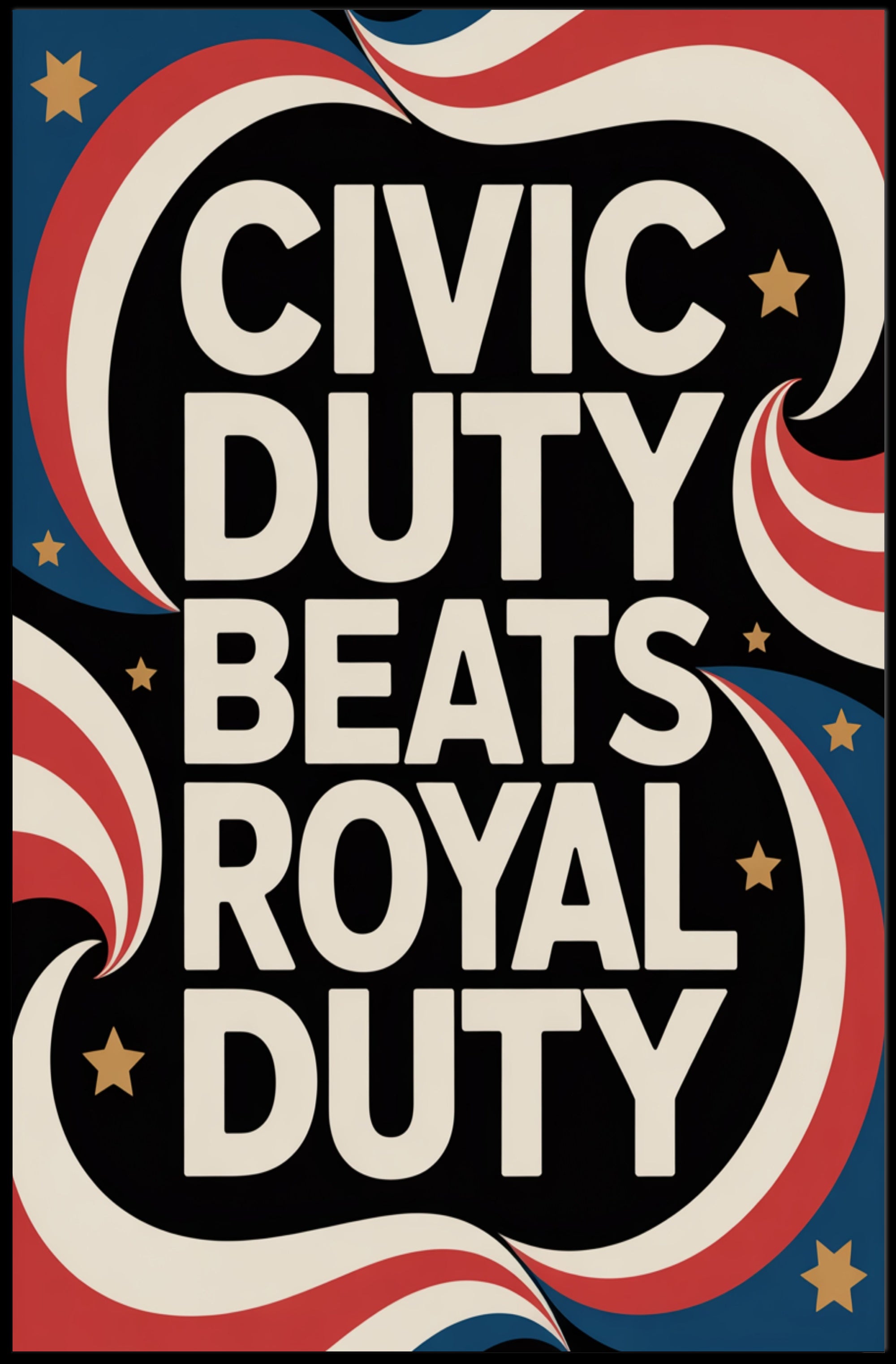 Civic Duty Bold Quote Political or Propaganda Poster