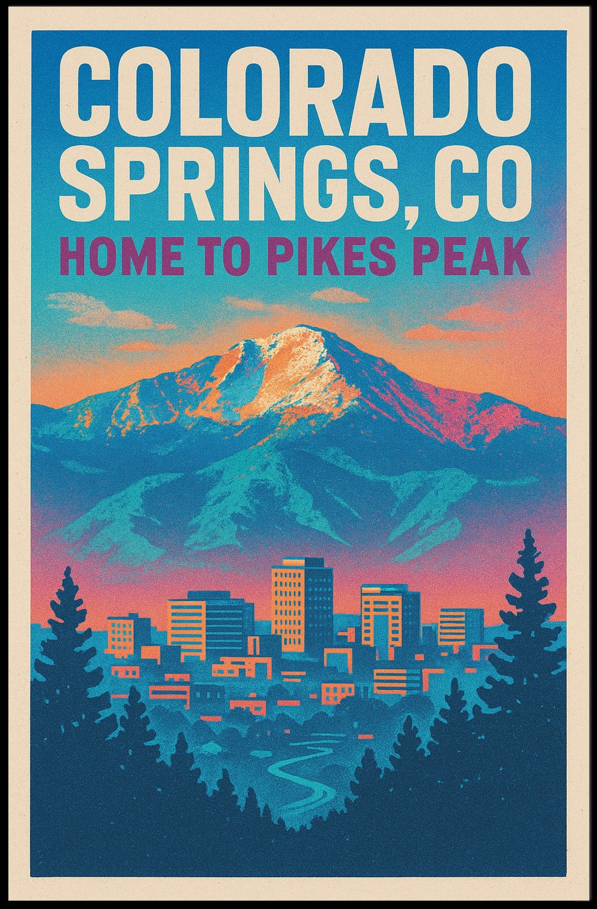 Colorado Springs, CO Home to Pikes Peak Poster