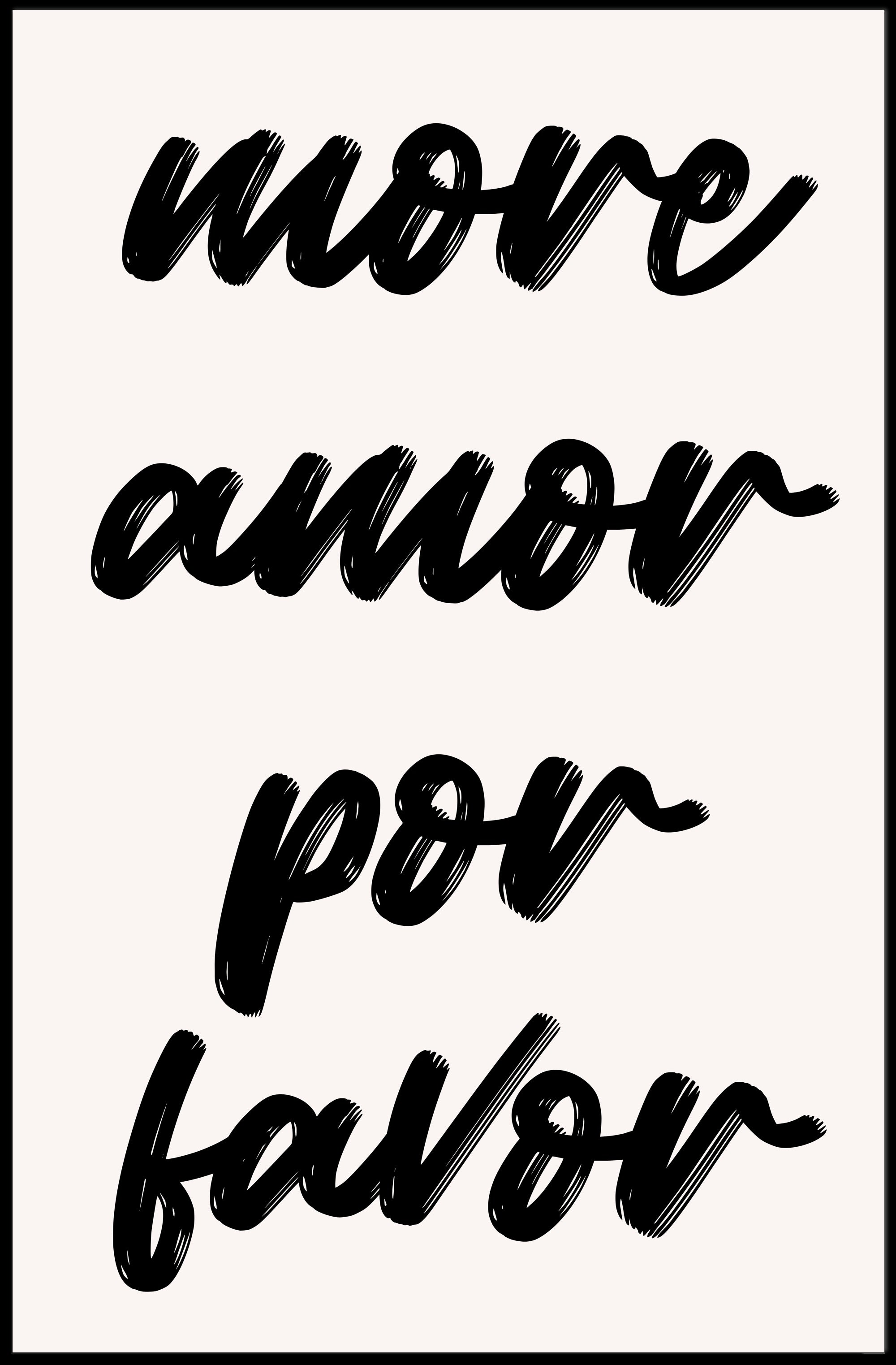 More Love Please Spanish Quote Motivational or Quote Poster PosterGoat