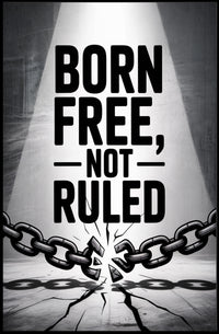 BORN FREE NOT RULED Motivational or Quote Poster