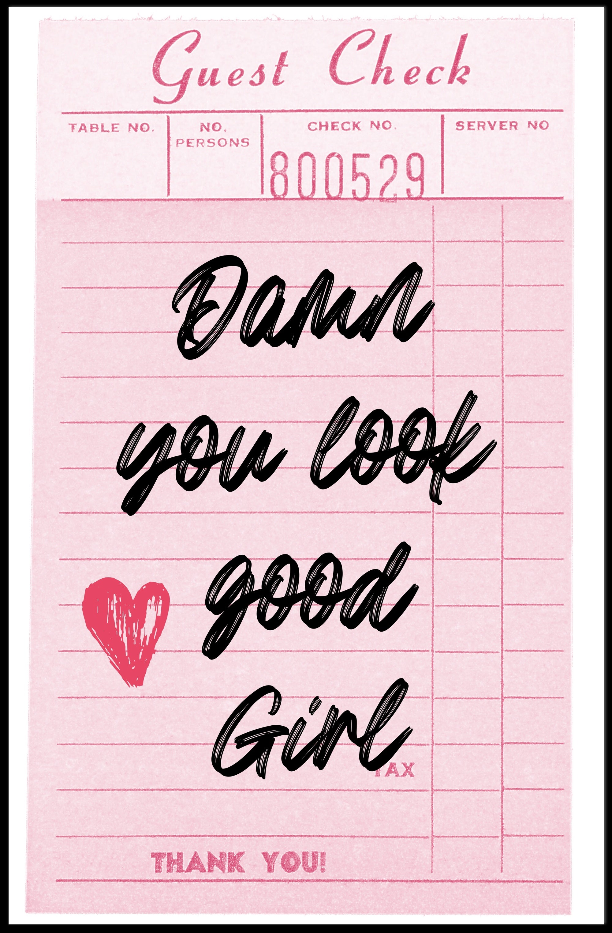 Damn You Look Good Girl Inspirational Quote Poster PosterGoat