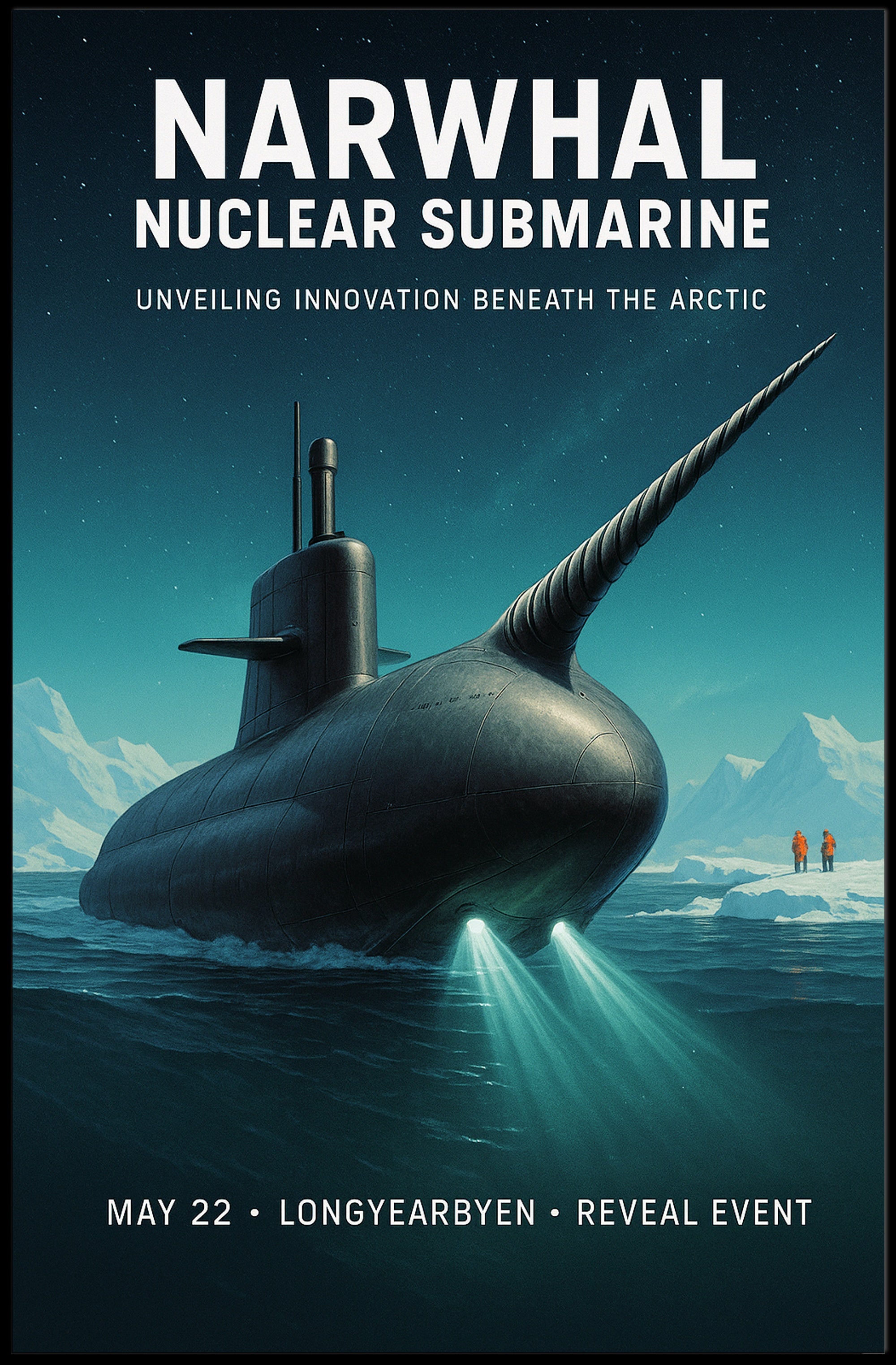 Narwhal Nuclear Submarine Unveiling Poster