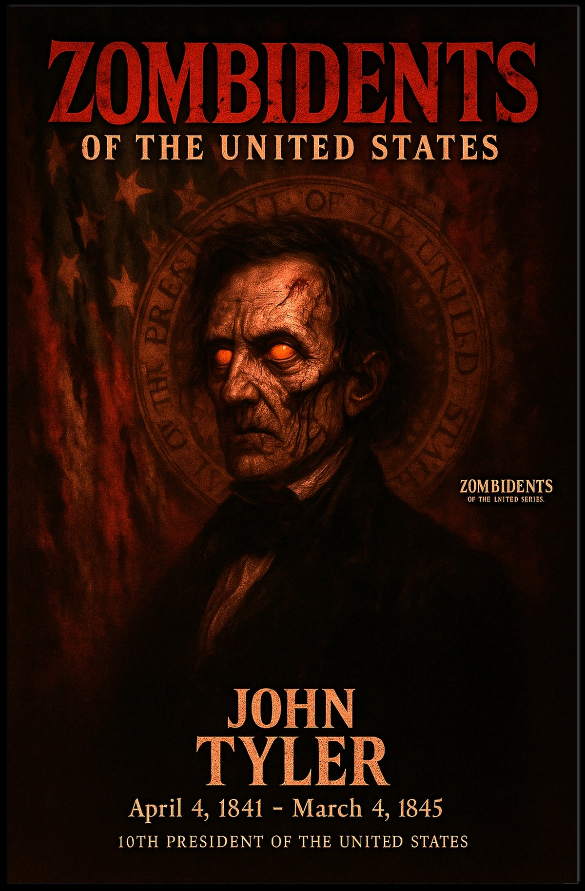 John Tyler 10th President of the United States Zombidents Poster Series