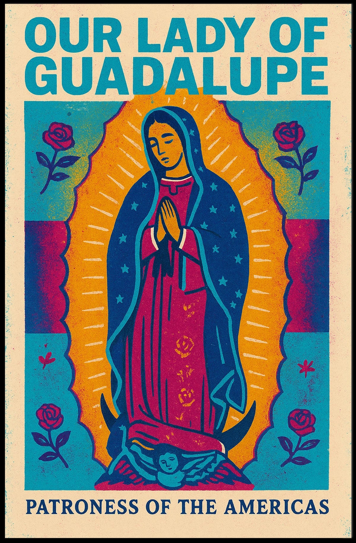 Our Lady Of Guadalupe Patroness Of The Poster