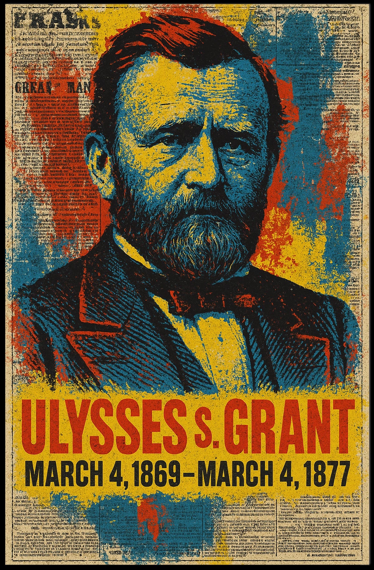Ulysses S. Grant 18th President of the United States Street Art Mashup Poster