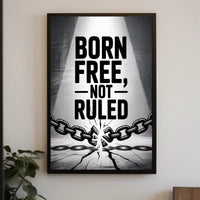BORN FREE NOT RULED Motivational or Quote Poster