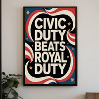 Civic Duty Bold Quote Political or Propaganda Poster