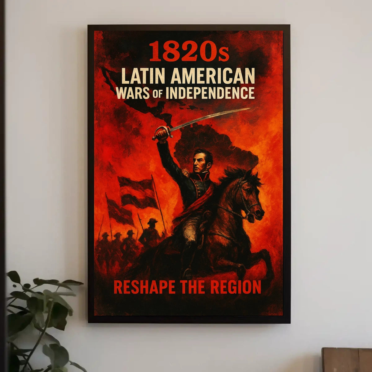 Latin American Wars of Independence Poster