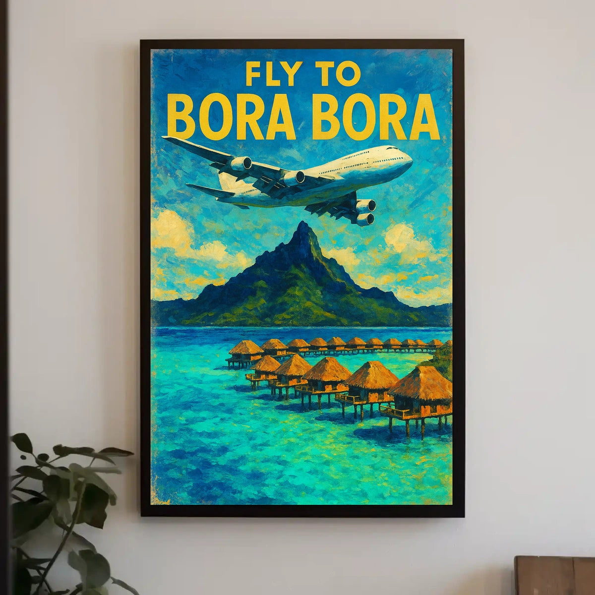 Fly To Bora Bora Poster