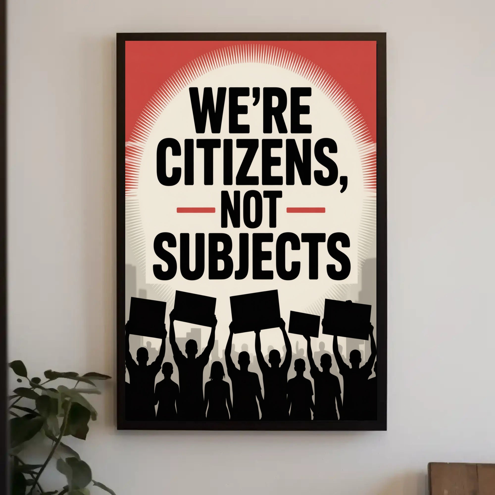 Empowering Citizens Protest Art Political or Propaganda Poster