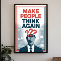 MAKE PEOPLE THINK AGAIN Motivational or Quote Poster