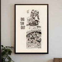 Dig 'Em Out Poster PosterGoat