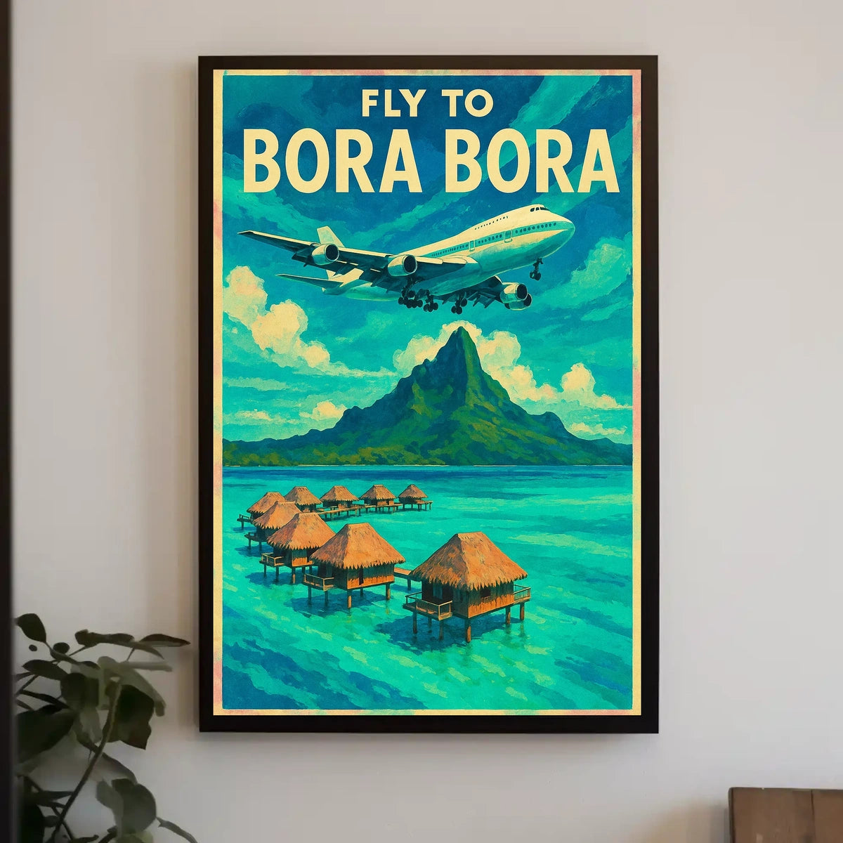 Fly to Bora Bora Poster