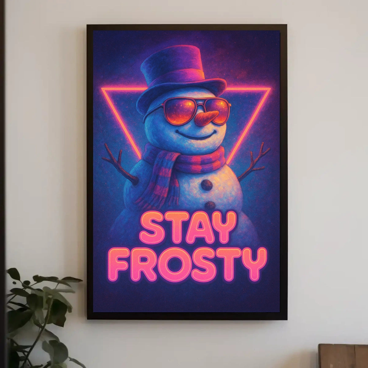 Stay Frosty Poster