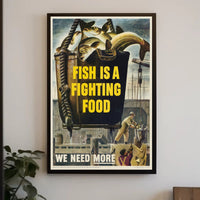 FISH IS A FIGHTING FOOD WWII Propaganda Poster PosterGoat