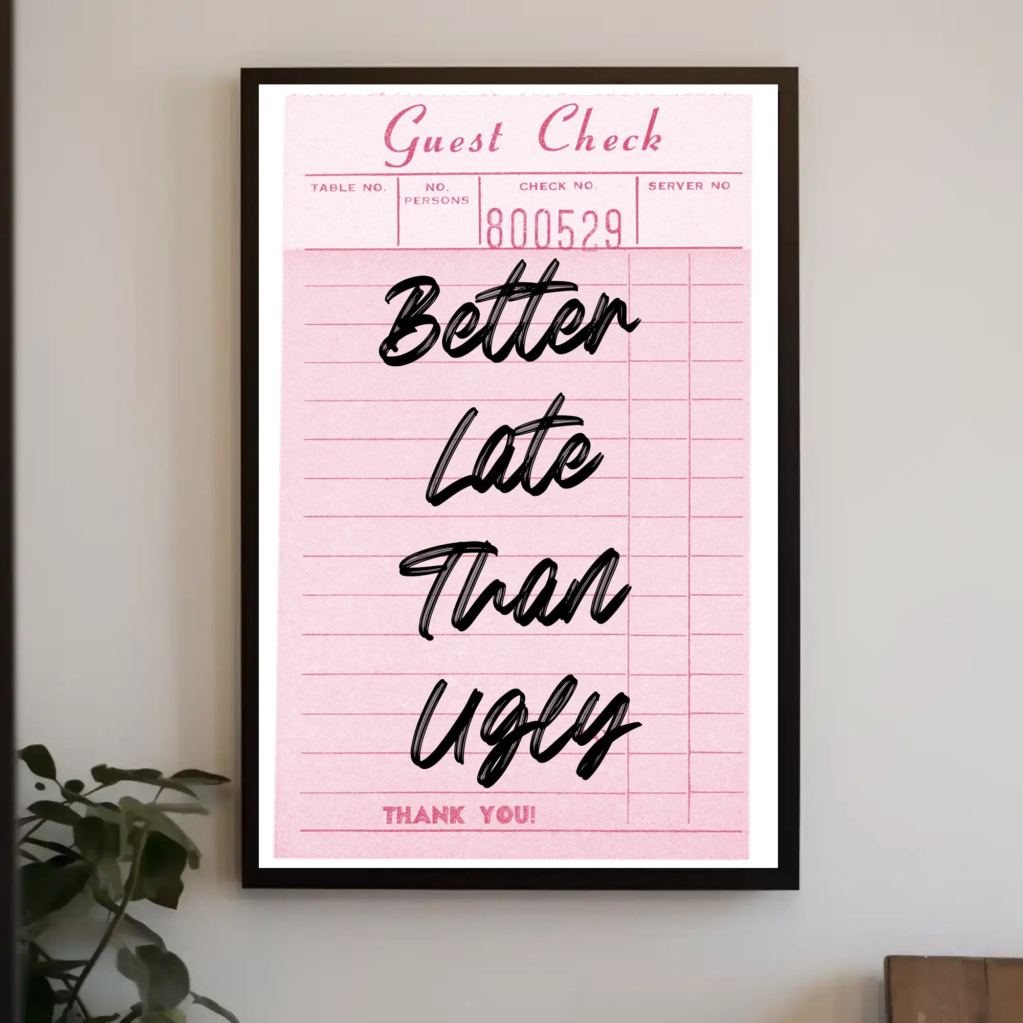 Better Late Than Ugly Quote Motivational Poster PosterGoat