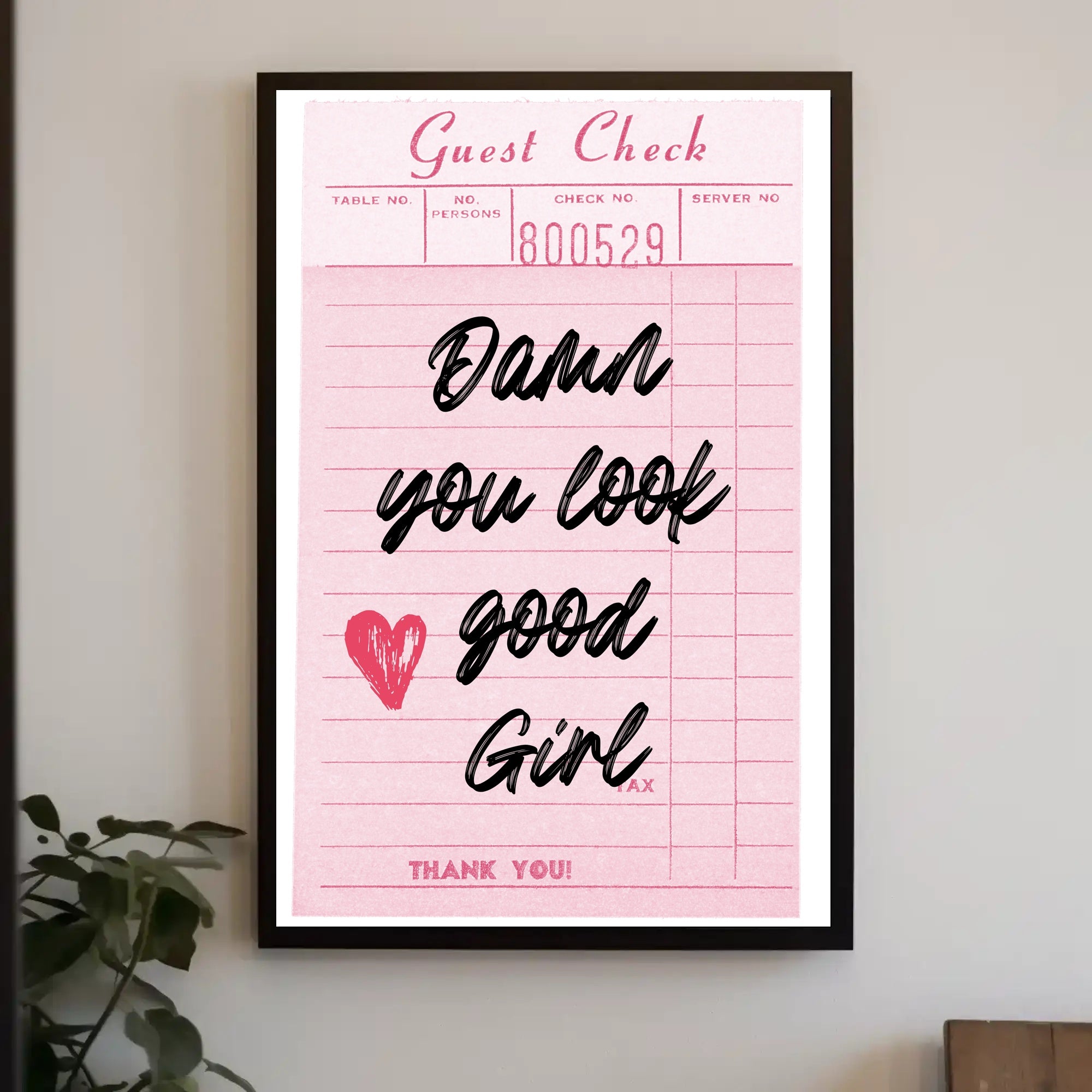 Damn You Look Good Girl Inspirational Quote Poster PosterGoat