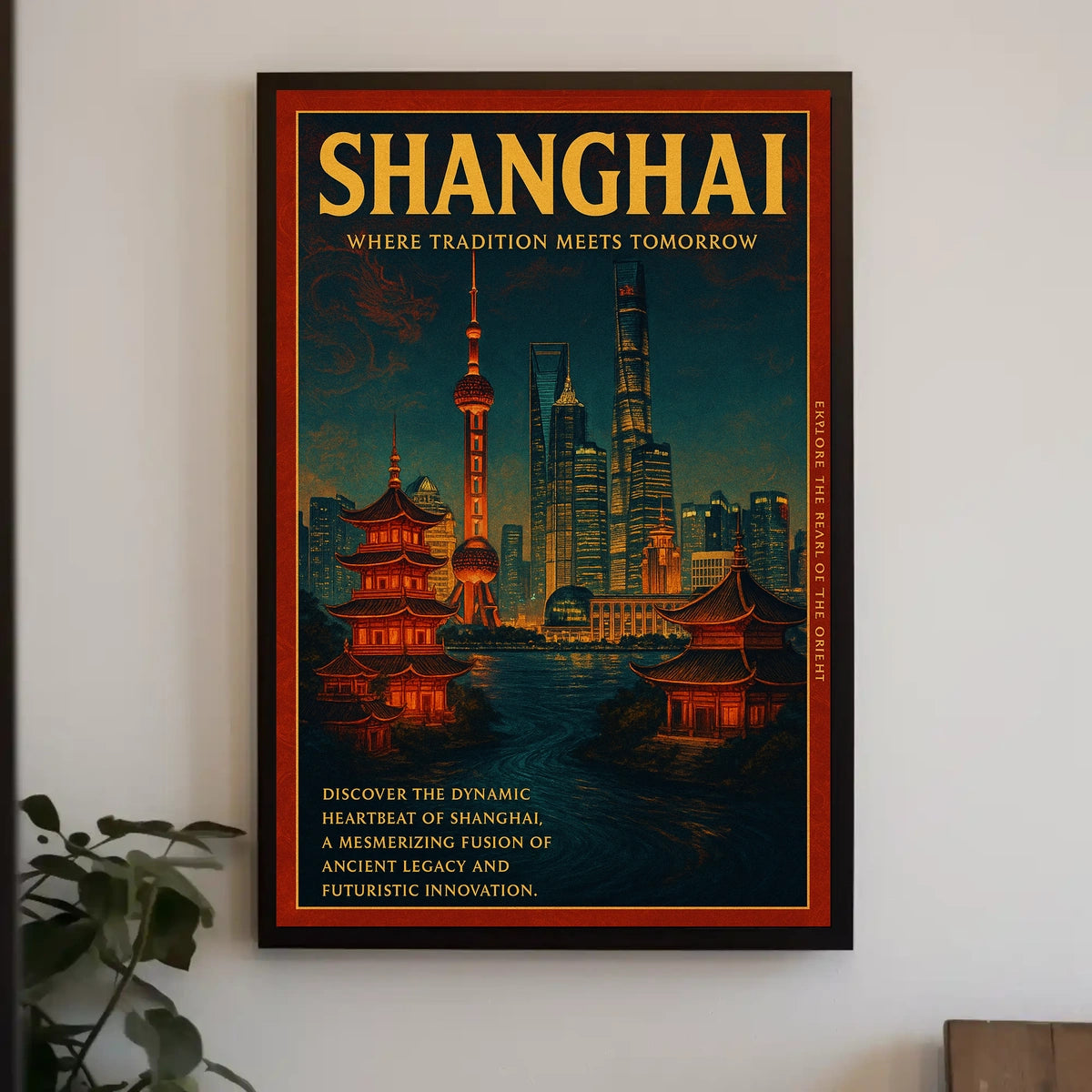 Shanghai Where Tradition Meets Tomorrow Poster