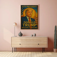 Trump 47th President Patriotic Decor Lovers Poster