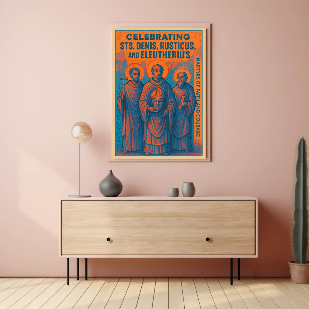 Celebrating Sts. Denis, Rusticus, and Eleutherius Poster