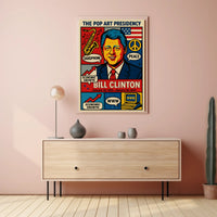Bill Clinton The Pop Art Presidency Poster